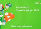 Fundo Social da Sicredi Araxingu abre inscrições para instituições sem fins lucrativos