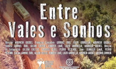 Documentário Entre Vale e Sonhos será lançado na terça-feira (26/11), em Barra do Garças